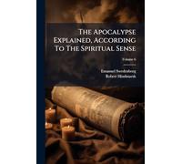 The Apocalypse Explained, According To The Spiritual Sense
