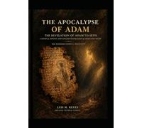 The Apocalypse of Adam: The Revelation of Adam to Seth