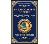 The Apocalypse of Peter: A Vision of Judgment, Redemption, and Eternity