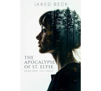 The Apocalypse of St. Elyse: Book One - The Voice