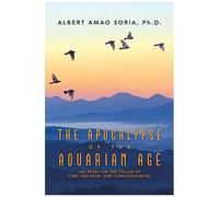 The Apocalypse Of The Aquarian Age