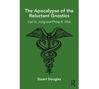 The Apocalypse Of The Reluctant Gnostics