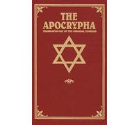 The Apocrypha: Translated Out Of The Original Tongues