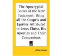 The Apocryphal Books Of The New Testament