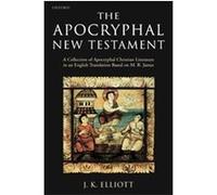 Le Nouveau Testament apocryphe – Recueil de textes chrétiens apocryphes en traduction anglaise