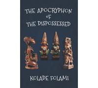 The Apocryphon Of The Dispossessed