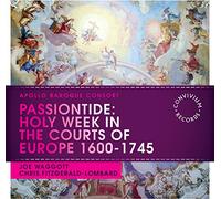 The Apollo Baroque Consort - Passiontide: Holy Week in The Courts of Europe 1600-1745 [Import]