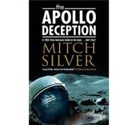 The Apollo Deception Mitch Silver (Auteur)