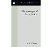 The Apologies Of Justin Martyr