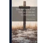 The Apology Of The Augsburg Confession