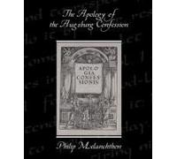 The Apology Of The Augsburg Confession