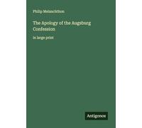 The Apology of the Augsburg Confession: in large print