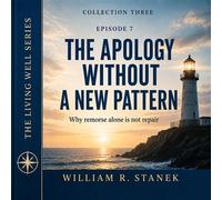The Apology Without a New Pattern Why Remorse Alone Is Not Repair - William R. Stanek - Stanek & Associates Press - ebook (ePub) - Livre