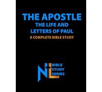 The Apostle: The Life & Letter of Paul Bible Study