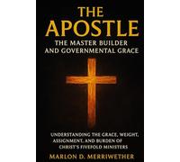 The Apostle: The Master Builder and Governmental Grace