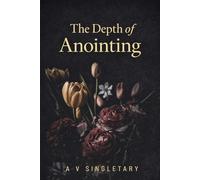 The Apostolic Bloom Devotional Collection: The Depth of Anointing