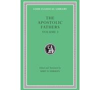 The Apostolic Fathers: I Clement, II Clement, Ignatius, Polycarp , Didache