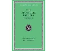 The Apostolic Fathers: Epistle of Barnabas, Papias and Quadratus, Epistle to Diognetus, the Shepherd of Hermas