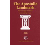 The Apostolic Landmark: Year One - Book One: Sunday School Devotional and Apostolic Study Guide