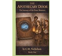 The Apothecary Door: The Journey of the Four Bearers