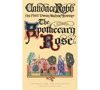 The Apothecary Rose: A captivating and enthralling medieval murder mystery set in York - a real page-turner!