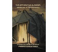 The Apparatus Almanac: Gizmology & Technomancy