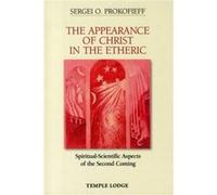 The Appearance of Christ in the Etheric by Sergei O. Prokofieff Inconnu (Auteur)