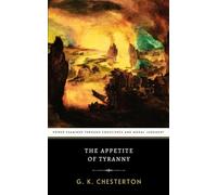 The Appetite of Tyranny: The Original 1915 Essay Collection on Moral Philosophy