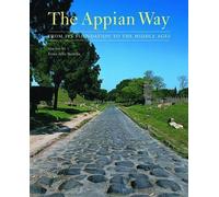 The Appian Way: From Its Foundation to the Middle Ages
