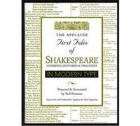 The Applause First Folio of Shakespeare in Modern Type, Applause First Folio Editions Neil Freeman, William Shakespeare (Auteur)