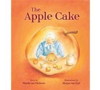 The Apple Cake by Nienke van Hichtum Nienke Van Hichtum , Illustrated by Marjan Van Zeyl (Auteur)