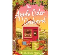 The Apple Cider Orchard - Mélissa Hill - HQ DIgital - ebook (ePub) - Livre