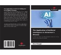 The Application Of Artificial Intelligence In Alzheimer's Disease