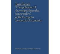 The Application Of The Competition Rules (Antitrust Law) Of The European Economic Community To Enterprises And Arrangements External To The Common Market