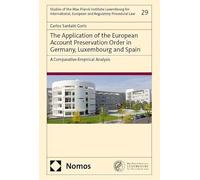 The Application of the European Account Preservation Order in Germany, Luxembourg and Spain: A Comparative-Empirical Analysis