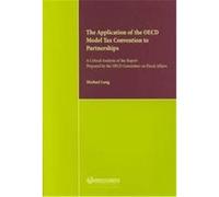 The Application of the Oecd Model Tax Convention to Partnerships Michael Lang (Auteur)