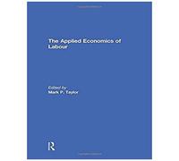 The Applied Economics Of Labour