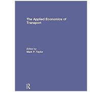 The Applied Economics Of Transport