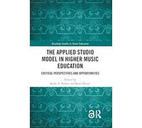 Modèle studio appliqué en enseignement supérieur musical : perspectives critiques et opportunités