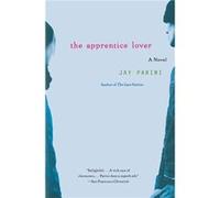 The Apprentice Lover by Jay Parini Jay Parini (Auteur)