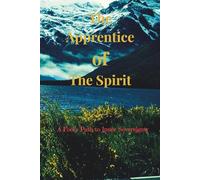 The Apprentice of the Spirit: A Fool’s Path to Inner Sovereignty