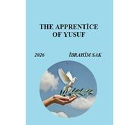THE APPRENTİCE OF YUSUF