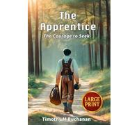 The Apprentice: The Courage To Seek (Large Print)