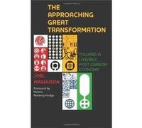 The Approaching Great Transformation: Toward A Liveable Post Carbon Economy (Paperback) Joel Magnuson, (Auteur)