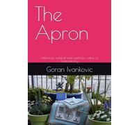 The Apron: Historical, cultural and symbolic value of Freemasonry