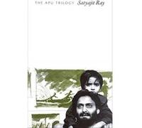 The Apu Trilogy by Satyajit Ray Satyajit Ray (Auteur)