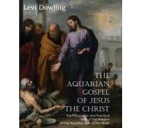 The Aquarian Gospel Of Jesus The Christ