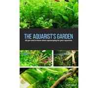 The aquarist's garden: All you need to know about aquascaping FOR your aquarium