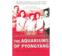 The Aquariums of Pyongyang Kang Chol-Hwan, Pierre Rigoulot (Auteur)