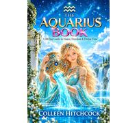 The Aquarius Book: A 30-Day Guide to Vision, Freedom & Divine Flow